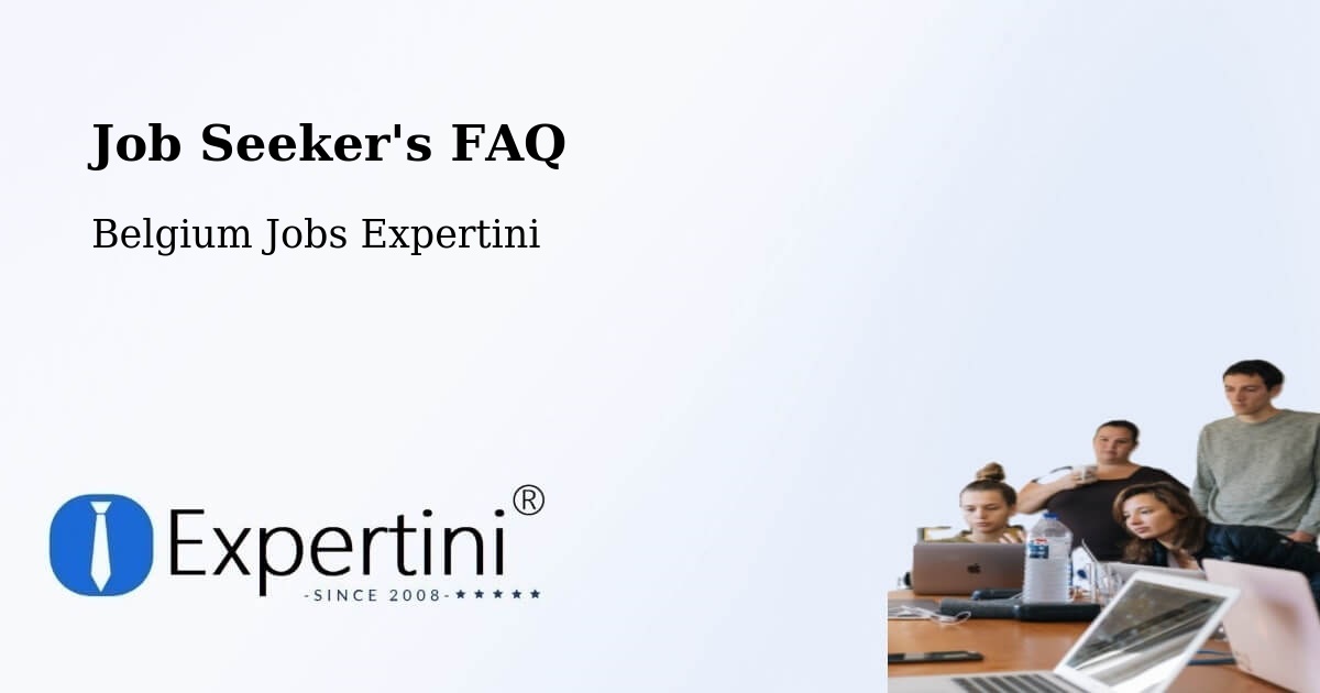 Job Seeker FAQ – Westerlo - Belgium Jobs Expertini